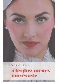 Forró Pál - A férjhez menés művészete