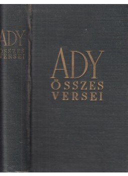Ady Endre - Ady Endre összes versei Ady Endre - Ady Endre összes versei, Budapest 1906 antikvár könyv