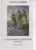 Iványi Gábor - A nagykorú tanítvány