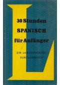 Dr. Karl Knauer - 30 stunden Spanisch für Anfänger