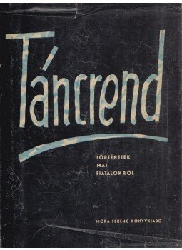 Kis Tamás - Táncrend Kis Tamás - Táncrend, Budapest 1959 antikvár könyv