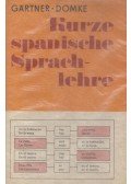 Eberhard Gärtner,Gisela Domke - Kurze spanische Sprachlehre