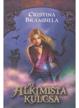 BRAMBILLA, CHRISTINA - Az alkímista kulcsa BRAMBILLA, CHRISTINA - Az alkímista kulcsa, Szeged 2009 antikvár könyv