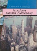 Dr. Bernek Ágnes,Sárfalvi Béla - Általános társadalomföldrajz