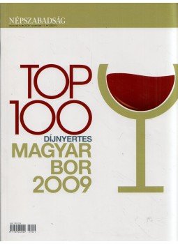 Szabó Edit, Ditz Edit - Top 100 díjnyertes magyar bor 2009 Szabó Edit, Ditz Edit - Top 100 díjnyertes magyar bor 2009, Budapest 2009 antikvár könyv