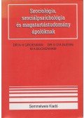 Groenman, Dr. N H,Slevin, Dr. O D A,Buckenham M A - Szociológia, szociálpszichológia és magatartástudomány ápolóknak