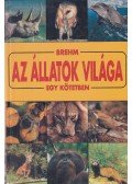 Brehm Alfréd - Az állatok világa egy kötetben
