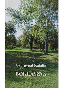 Györgypál Katalin - Bóklászva (dedikált) Györgypál Katalin - Bóklászva (dedikált), Budapest 2014 antikvár könyv