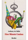 Anthony de Mello - Eine Minute Unsinn