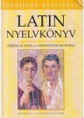 Ferenczi Attila,Monostori Martina - Latin nyelvkönyv