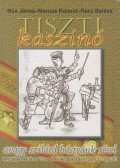 Bús János,Maruzs Roland,Rácz Balázs - Tiszti kaszinó avagy szilárd bástyánk rései (dedikált)
