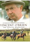 Jacqueline O'brien - The Authorized Biography of Vincent O'Brien