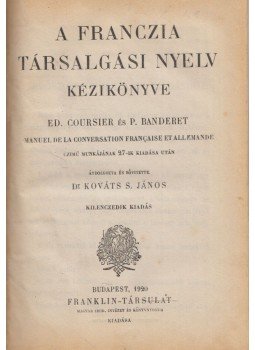 Coursier, Édouard, Banderet, P. - A franczia társalgási nyelv kézikönyve, Budapest 1920 antikvár könyv