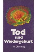 Sri Chinmoy - Tod und Wiedergeburt