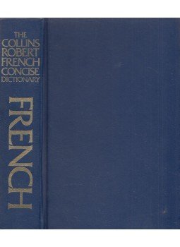 Beryl T. Atkins, Alain Duval, Héléne M. A. Lewis, Rosemary C. Milne - The Collins Robert Concise French-English, English-French Dictionary, London 1988 antikvár könyv