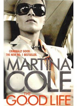 Martina Cole - The Good Life Martina Cole - The Good Life, London 2015 antikvár könyv