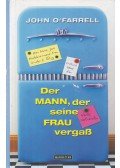 John O'Farrell - Der Mann, der seine Frau vergaß