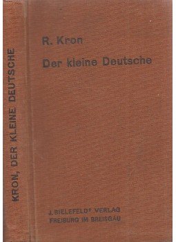 Dr. Richard Kron - Der kleine Deutsche, Freiburg im Breisgau 1923 antikvár könyv