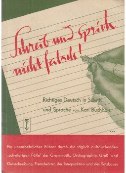 Karl Buchholz - Schreib und sprich nicht falsch!, Darmstadt 0 antikvár könyv