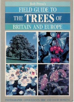 Bob Press - Bob Press's Field Guide to the Trees of Britain and Europe, London 1992 antikvár könyv