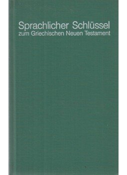 Rienecker, Fritz - Sprachlicher Schlüssel zum griechischen Neuen Testament, Giessen-Basel 1984 antikvár könyv