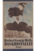 Herbert George Wells - Das Kristallei