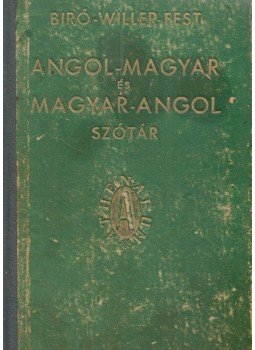 Dr. Biró Lajos Pál, Dr. Willer József - Angol-magyar és magyar-angol iskolai és kéziszótár, Budapest 0 antikvár könyv