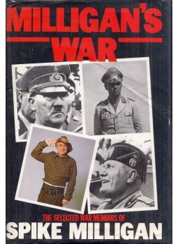 Milligan, Spike - Milligan's War: The Selected War Memoirs of Spike Milligan Milligan, Spike - Milligan's War: The Selected War Memoirs of Spike Milligan, London 1988 antikvár könyv
