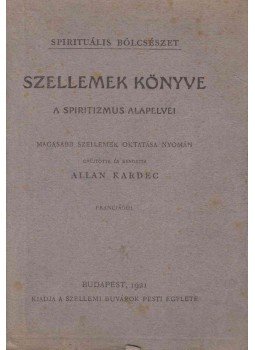Kardec, Allan - Szellemek könyve Kardec, Allan - Szellemek könyve, Budapest 1921 antikvár könyv