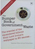 Lee Rotherham,Matthew Elliott - The Bumper Book of Government Waste