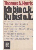 HARRIS, THOMAS A. - Ich bin o.k., Du bist o.k
