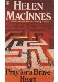 MacInnes, Helen - Pray for a Brave Heart
