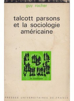 Guy Rocher - Talcott Parsons et la sociologie américaine, Paris 1972 antikvár könyv