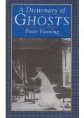 Peter Haining - A Dictionary of Ghosts