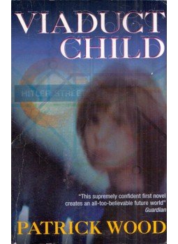 Patrick Wood - Viaduct Child, London 2003 antikvár könyv