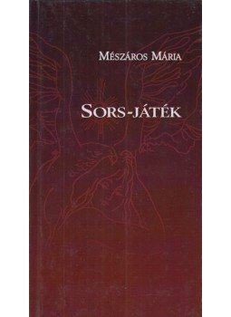 Mészáros Mária - Sors-játék Mészáros Mária - Sors-játék, Budapest 2005 antikvár könyv