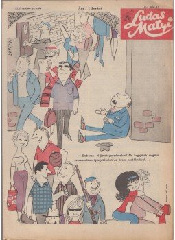 Tabi László - Ludas Matyi XIX. évfolyam 30. szám 1963. július Tabi László - Ludas Matyi XIX. évfolyam 30. szám 1963. július, Budapest 1963 antikvár könyv