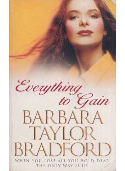 Barbara Taylor BRADFORD - Everything to Gain Barbara Taylor BRADFORD - Everything to Gain, London 1995 antikvár könyv