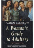 CLEWLOW, CAROL - A Woman's Guide to Adultery