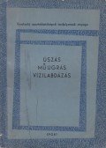 Dr. Bárány István,Balla Béla,Schlenker Antal - Úszás, műugrás, vízilabdázás