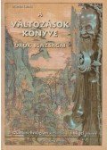 Mireisz László - A ​Változások Könyve örök igazságai