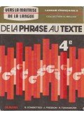 Bernard Combettes,Jacques Fresson,Roberte Tomassone - De la phrase au texte, classe de quatrième