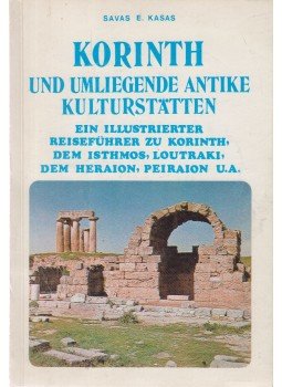 Kasas, Savas - Korinth und umliegende antike Kulturstätten (dedikált), Athen 1973 antikvár könyv