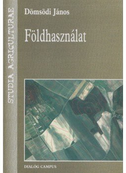 Dömsödi János - Földhasználat Dömsödi János - Földhasználat, Budapest 2006 antikvár könyv