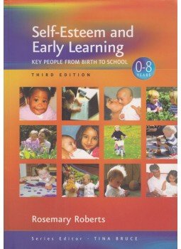 Rosemary Roberts - Self-Esteem and Early Learning: Key People from Birth to School, London 2007 antikvár könyv