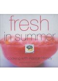 Alastair Hendy - Fresh in Summer: Cooking with Alastair Hendy
