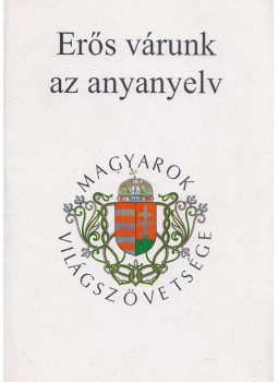 Budai János - Erős várunk az anyanyelv Budai János - Erős várunk az anyanyelv, 1998 antikvár könyv
