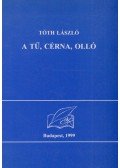Tóth László - A tű, cérna, olló (dedikált)