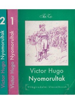 Victor Hugo - A nyomorultak I-II. Victor Hugo - A nyomorultak I-II., Budapest 0 antikvár könyv