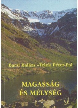 Barsi Balázs, Telek Péter-Pál - Magasság és mélység 3. Barsi Balázs, Telek Péter-Pál - Magasság és mélység 3., 0 antikvár könyv